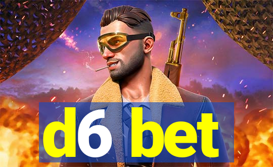 d6 bet